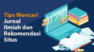 Rahasia Sukses Publikasi Ilmiah di Jurnal Top, Ini yang Perlu Kamu Tahu!